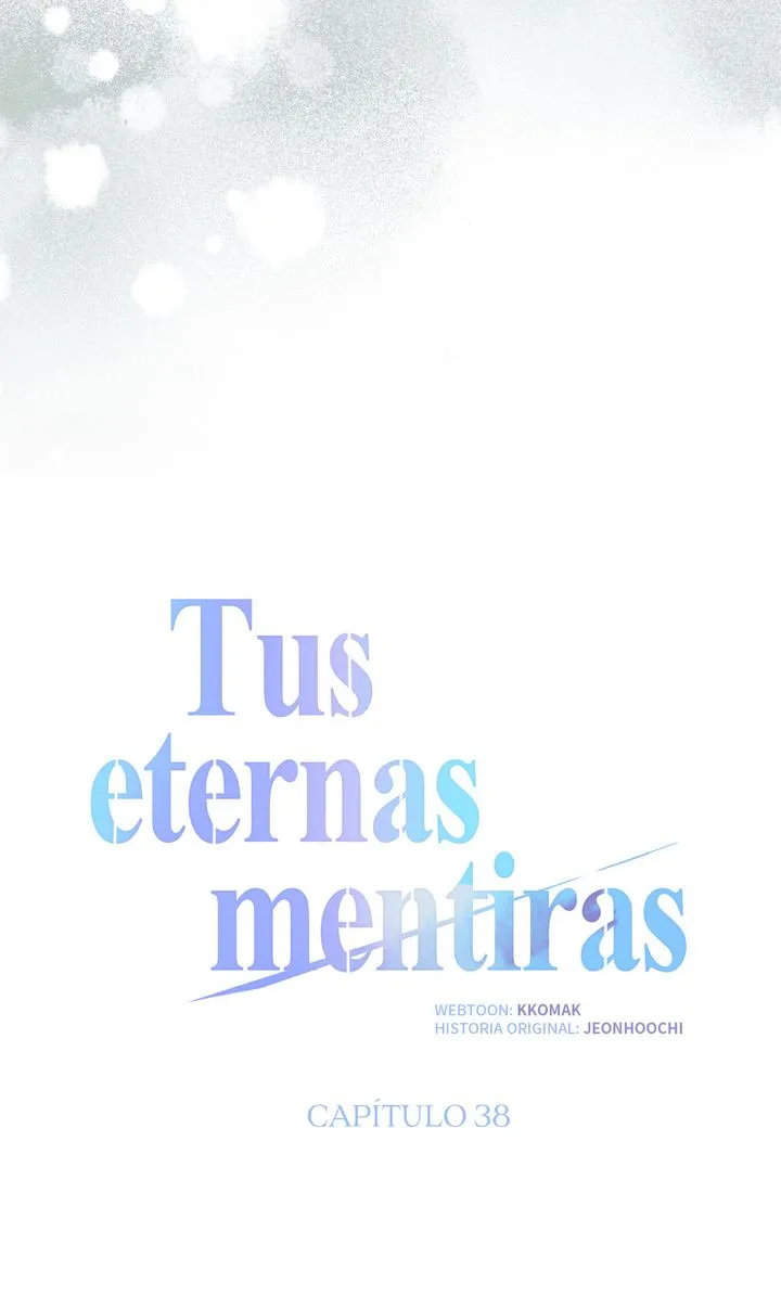 Tus eternas mentiras Capítulo 38 - Página 15 en español