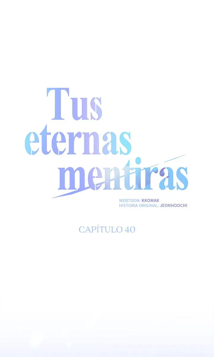 Tus eternas mentiras Capítulo 40 - Página 28 en español