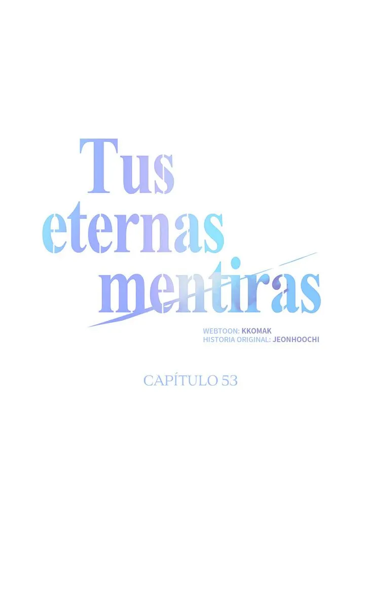 Tus eternas mentiras Capítulo 53 - Página 21 en español