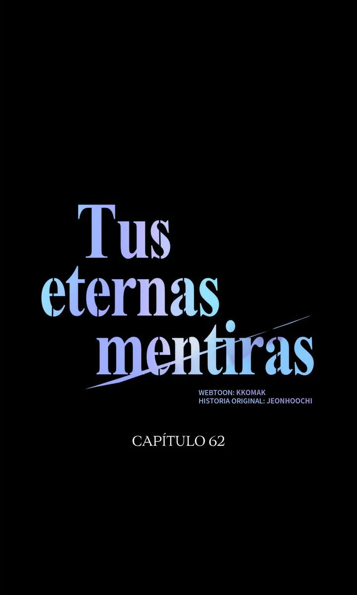 Tus eternas mentiras Capítulo 62 - Página 26 en español