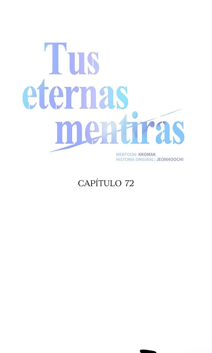 Tus eternas mentiras Capítulo 72 - Página 47 en español