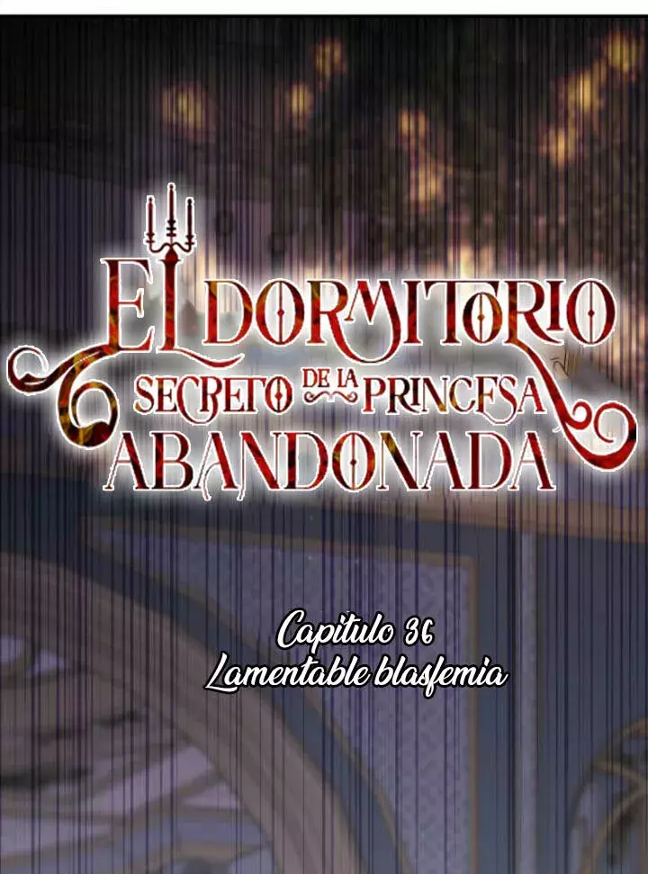 El Dormitorio Secreto De La Princesa Abandonada Capítulo 36 - Página 7 en español