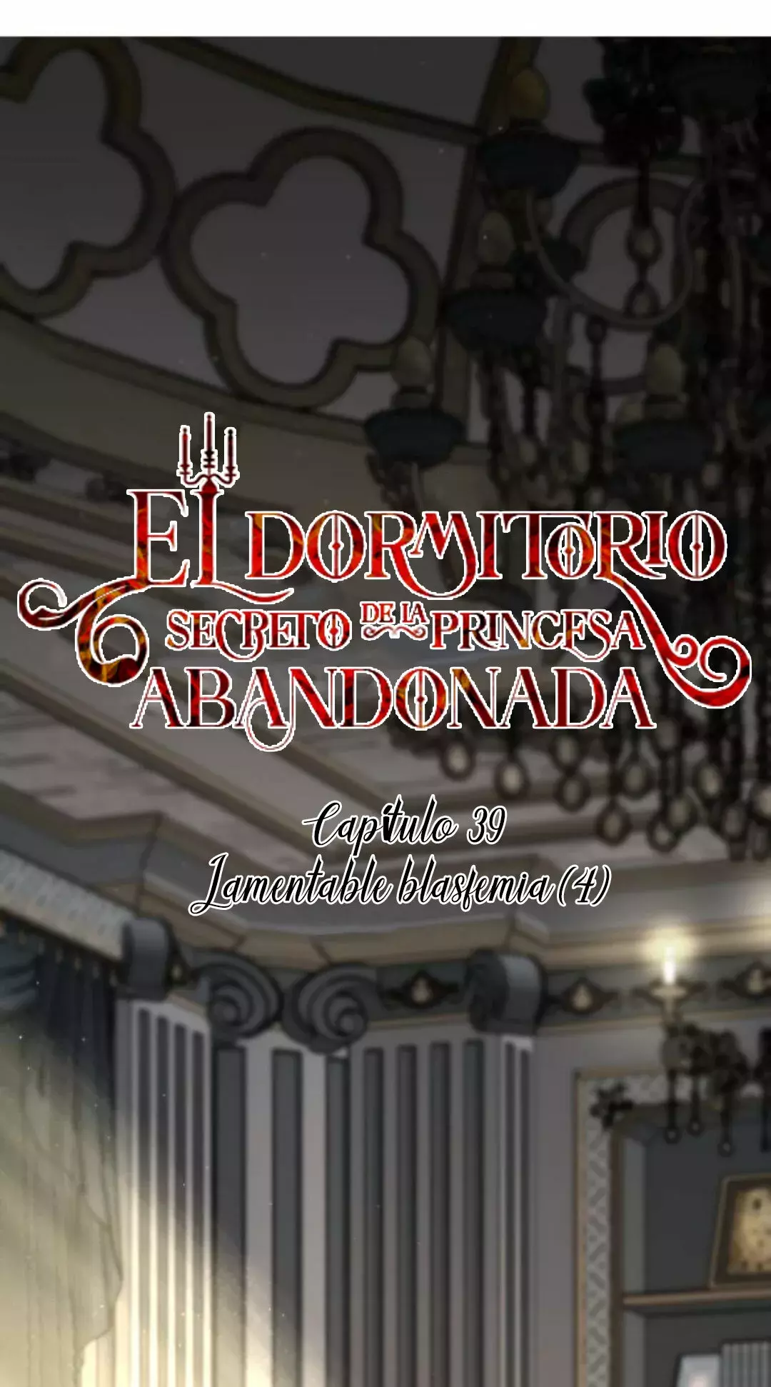 El Dormitorio Secreto De La Princesa Abandonada Capítulo 39 - Página 11 en español