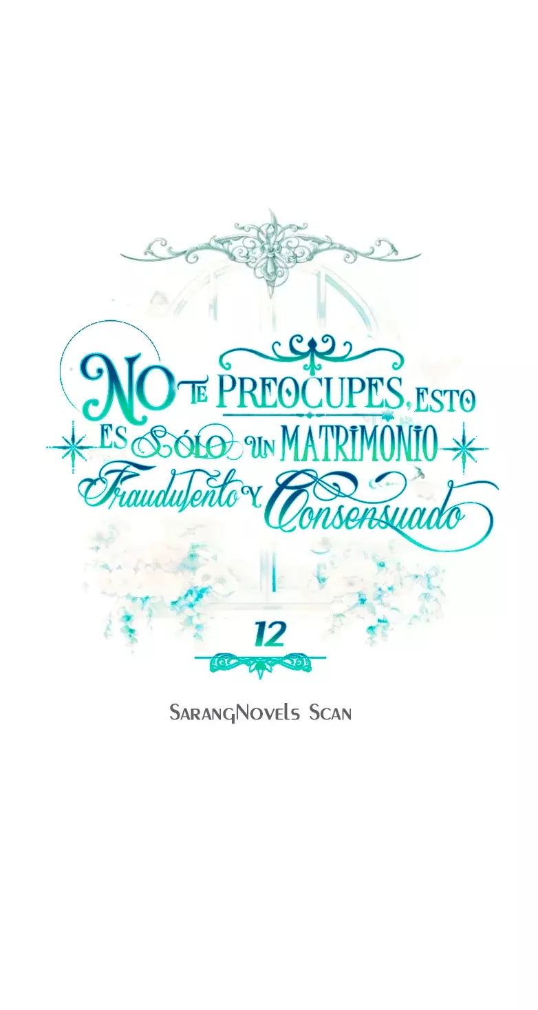 NO TE PREOCUPES, ESTO ES SÓLO UN MATRIMONIO FRAUDULENTO Y CONSENSUADO Capítulo 12 - Página 36 en español