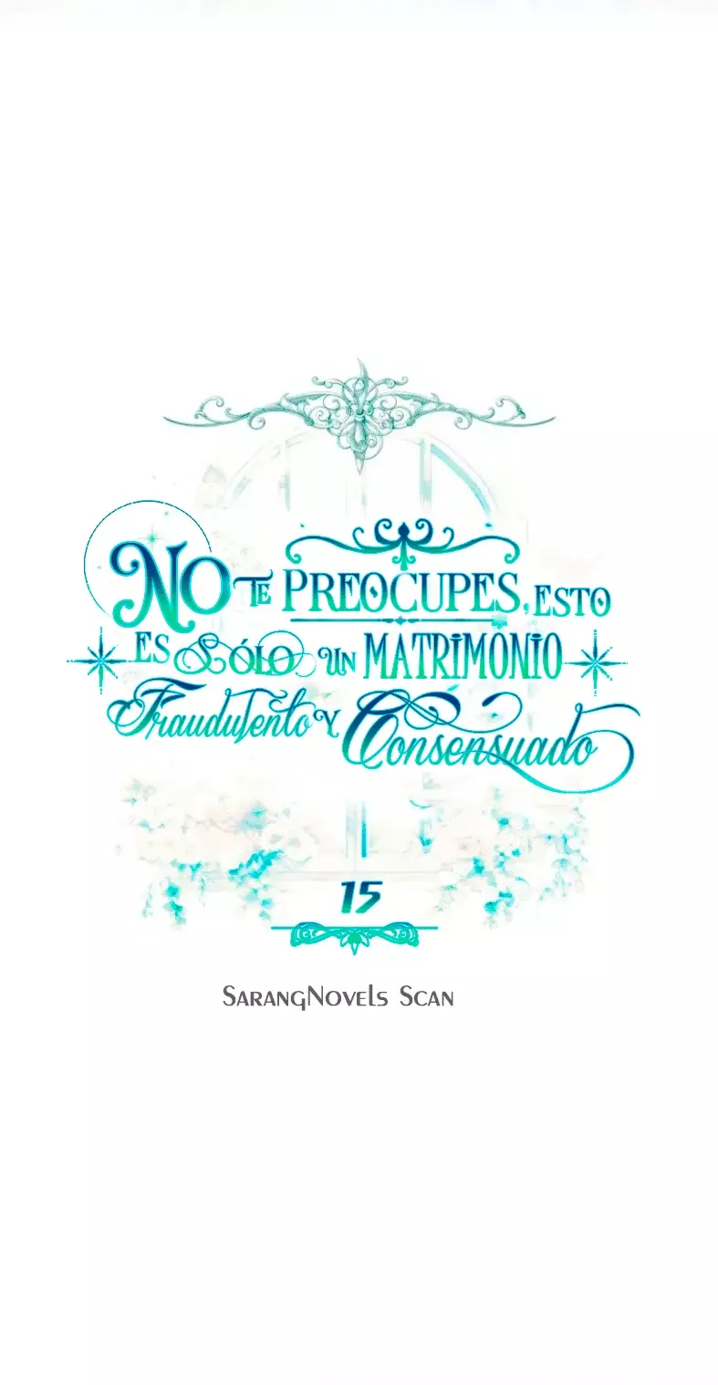 NO TE PREOCUPES, ESTO ES SÓLO UN MATRIMONIO FRAUDULENTO Y CONSENSUADO Capítulo 15 - Página 18 en español