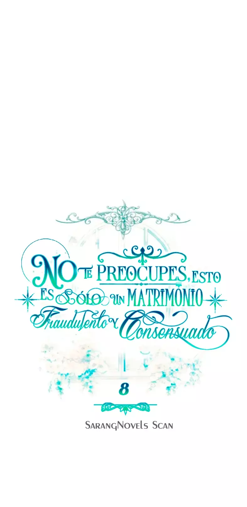 NO TE PREOCUPES, ESTO ES SÓLO UN MATRIMONIO FRAUDULENTO Y CONSENSUADO Capítulo 8 - Página 16 en español