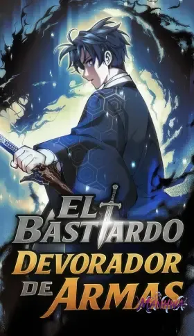 El bastardo devorador de armas.