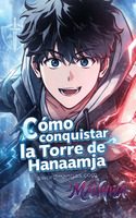 Cómo conquistar la Torre de Hanamja