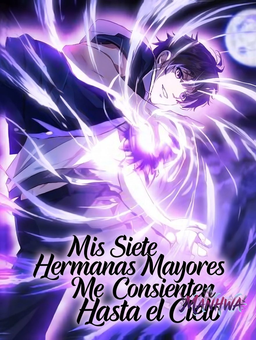 Mis Siete Hermanas Mayores Me Consienten Hasta el Cielo